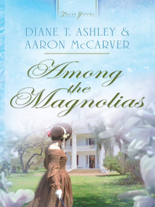 Title details for Among the Magnolias by Diane T. Ashley - Available